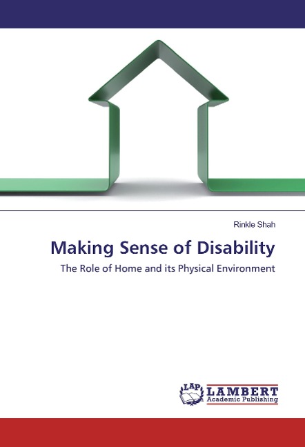 Making Sense of Disability: The Role of Home and its Physical Environment