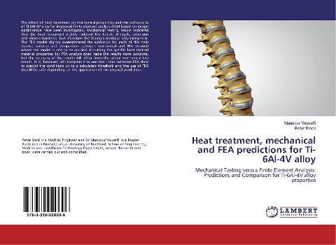 Heat treatment, mechanical and FEA predictions for Ti-6Al-4V alloy: Mechanical Testing versus Finite Element Analysis: Predictions and Comparison for Ti-6Al-4V alloy properties