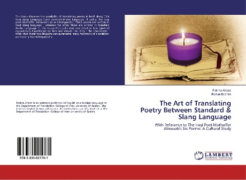 The Art of Translating Poetry Between Standard & Slang Language: With Reference to The Iraqi Poet Mothaffer Alnawabs Six Poems: A Cultural Study