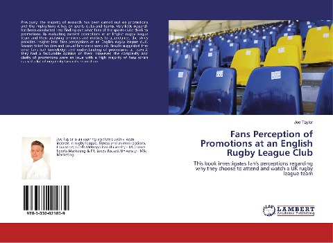 Fans Perception of Promotions at an English Rugby League Club: This book investigates fans perceptions regarding why they choose to attend and watch a UK rugby league team