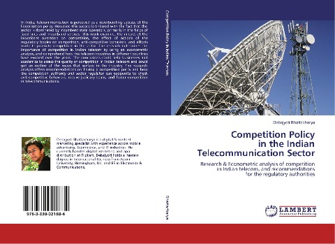 Competition Policy in the Indian Telecommunication Sector: Research & Econometric analysis of competition in Indian telecom, and recommendations for the regulatory authorities