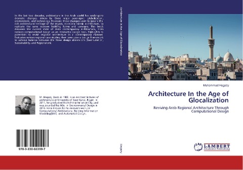 Architecture In the Age of Glocalization: Reviving Arab Regional Architecture Through Computational Design