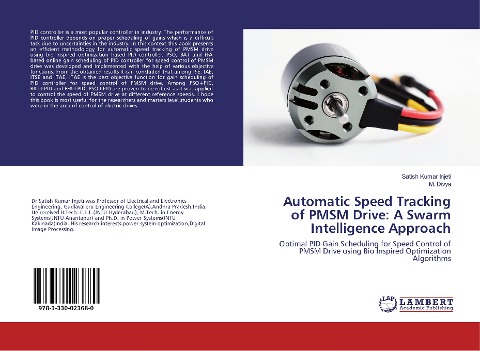 Automatic Speed Tracking of PMSM Drive: A Swarm Intelligence Approach: Optimal PID Gain Scheduling for Speed Control of PMSM Drive using Bio Inspired Optimization Algorithms