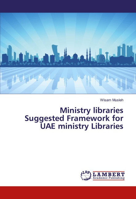 Ministry libraries Suggested Framework for UAE ministry Libraries