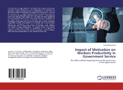 Impact of Motivation on Workers Productivity in Government Service: The effect of bad reward system on the social vices in the organisation