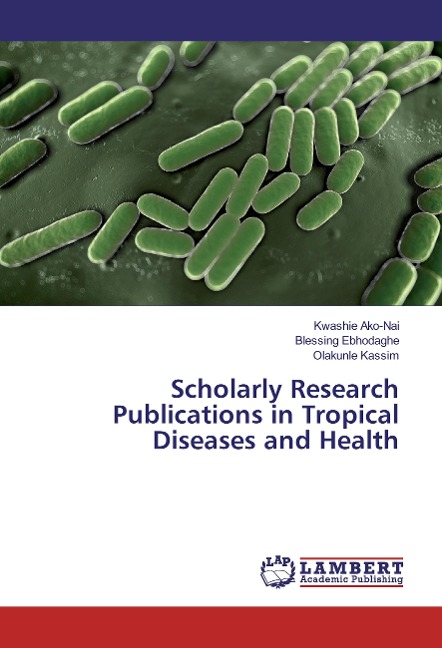 Scholarly Research Publications in Tropical Diseases and Health