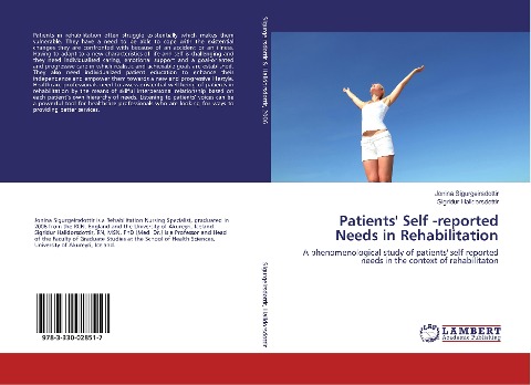 Patients Self -reported Needs in Rehabilitation: A phenomenological study of patients self reported needs in the context of rehabilitaton