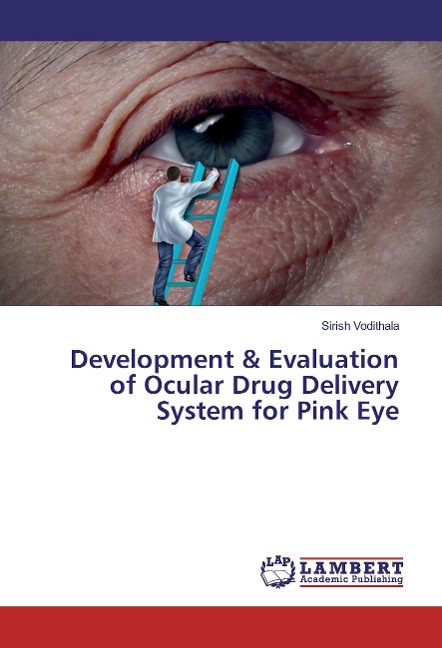 Development & Evaluation of Ocular Drug Delivery System for Pink Eye