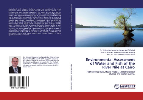 Environmental Assessment of Water and Fish of the River Nile at Cairo: Pesticide residues, Heavy metals, Microbiological studies and Water quality.