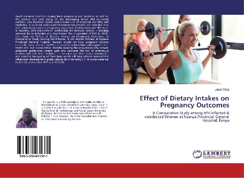 Effect of Dietary Intakes on Pregnancy Outcomes: A Comparative Study among HIV-infected & uninfected Women at Nyanza Provincial General Hospital, Kenya