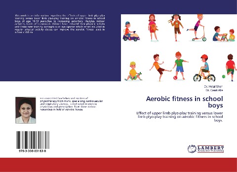 Aerobic fitness in school boys: Effect of upper limb plyo-play training versus lower limb plyo-play training on aerobic fitness in school boys.