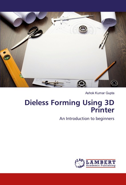 Dieless Forming Using 3D Printer: An Introduction to beginners