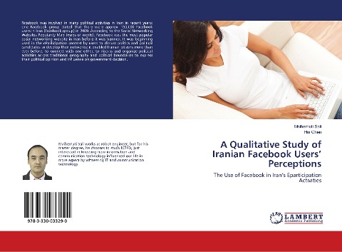 A Qualitative Study of Iranian Facebook Users Perceptions: The Use of Facebook in Irans Eparticipation Activities