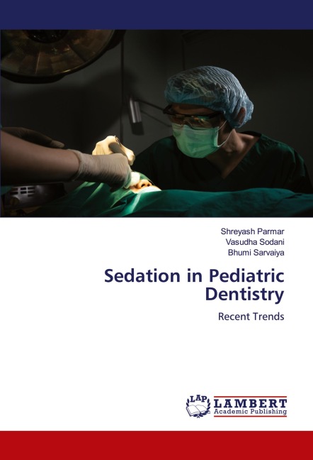 Sedation in Pediatric Dentistry: Recent Trends