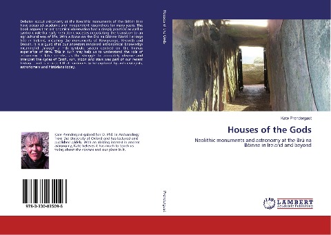 Houses of the Gods: Neolithic monuments and astronomy at the Brú na Bóinne in Ireland and beyond