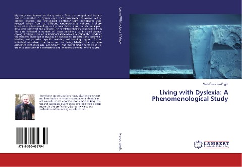 Living with Dyslexia: A Phenomenological Study