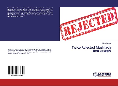 Twice Rejected Mashiach Ben Joseph