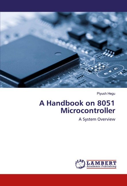 A Handbook on 8051 Microcontroller: A System Overview
