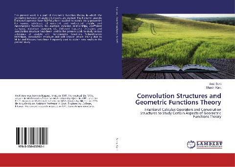 Convolution Structures and Geometric Functions Theory: Fractional Calculus Operators and Convolution Structures to Study Certain Aspects of Geometric Functions Theory