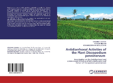Antidiarrhoeal Activities of the Plant Discopodium penninervum: Investigation on the Antidiarrhoeal and Antimicrobial Activities of 80% Methanolic Leaf Extract of Discopodium penninervum