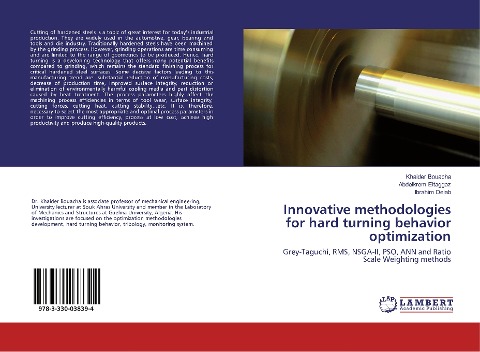 Innovative methodologies for hard turning behavior optimization: Grey-Taguchi, RMS, NSGA-II, PSO, ANN and Ratio Scale Weighting methods