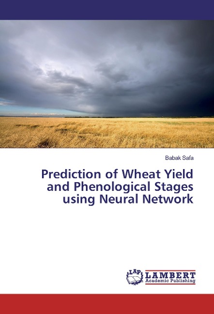 Prediction of Wheat Yield and Phenological Stages using Neural Network