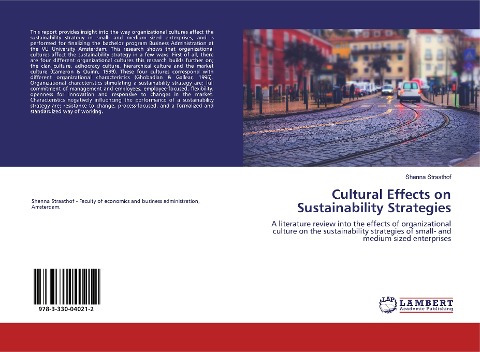 Cultural Effects on Sustainability Strategies: A literature review into the effects of organizational culture on the sustainability strategies of small- and medium sized enterprises