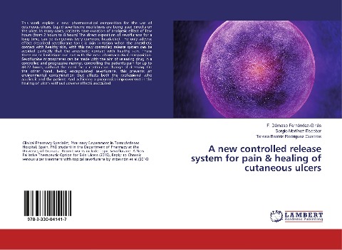 A new controlled release system for pain & healing of cutaneous ulcers