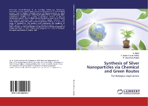 Synthesis of Silver Nanoparticles via Chemical and Green Routes: For Biological Applications