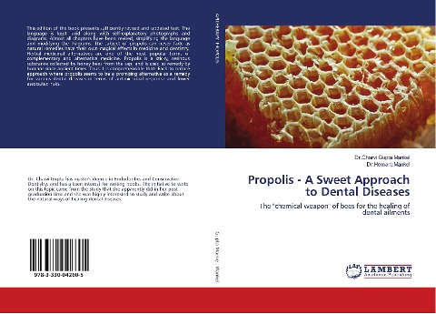 Propolis - A Sweet Approach to Dental Diseases: The chemical weapon of bees for the healing of dental ailments