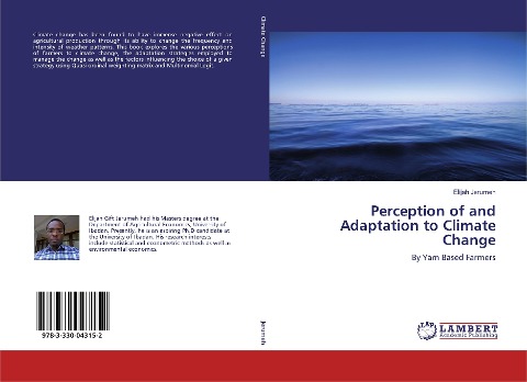 Perception of and Adaptation to Climate Change: By Yam Based Farmers