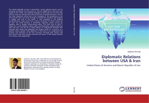Diplomatic Relations between USA & Iran: United States of America and Islamic Republic of Iran