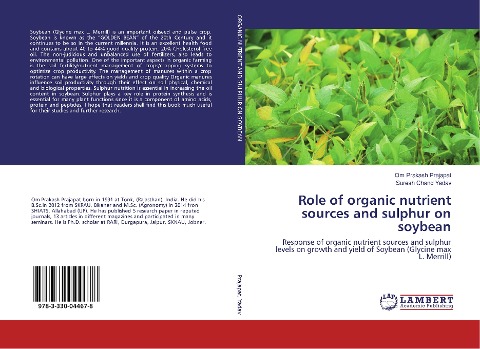 Role of organic nutrient sources and sulphur on soybean: Response of organic nutrient sources and sulphur levels on growth and yield of Soybean (Glycine max L. Merrill)
