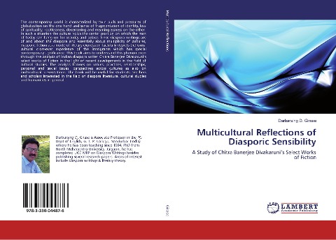 Multicultural Reflections of Diasporic Sensibility: A Study of Chitra Banerjee Divakarunis Select Works of Fiction