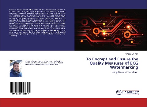 To Encrypt and Ensure the Quality Measures of ECG Watermarking: Using Wavelet Transform
