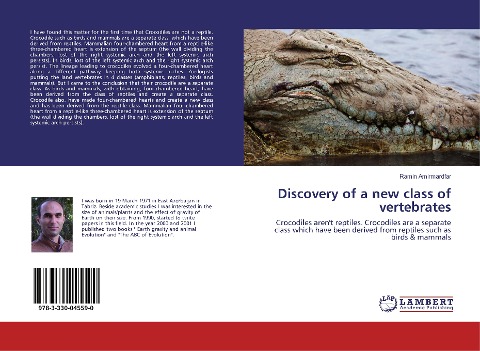 Discovery of a new class of vertebrates: Crocodiles arent reptiles. Crocodiles are a separate class which have been derived from reptiles such as birds & mammals