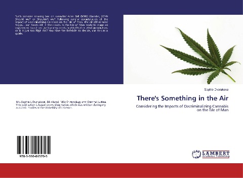 Theres Something in the Air: Considering the Impacts of Decriminalizing Cannabis on the Isle of Man