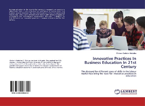 Innovative Practices In Business Education In 21st Century: The demand for different types of skills in the labour market has bring the need for innovative practices in education