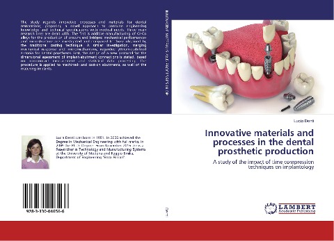 Innovative materials and processes in the dental prosthetic production: A study of the impact of time compression techniques on implantology
