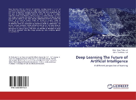 Deep Learning The Future of Artificial Intelligence: A different perspective of learning