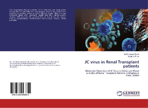JC virus in Renal Transplant patients: Molecular Detection of JC Virus in Urine and Blood Samples of Renal Transplant Patients in Khartoum State, Sudan