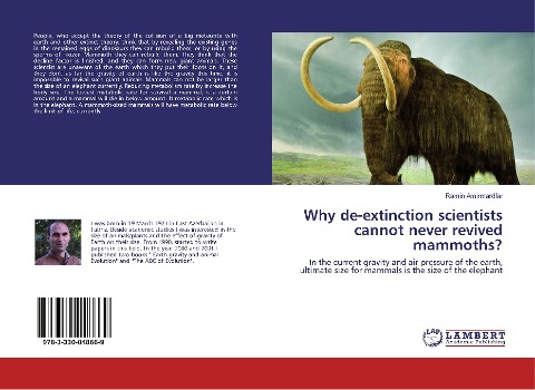 Why de-extinction scientists cannot never revived mammoths?: In the current gravity and air pressure of the earth, ultimate size for mammals is the size of the elephant
