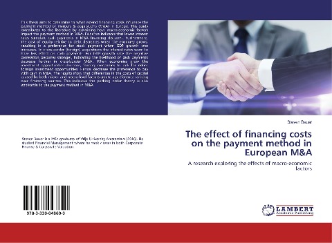 The effect of financing costs on the payment method in European M&A: A research exploring the effects of macro-economic factors