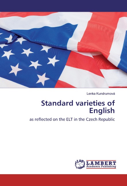 Standard varieties of English: as reflected on the ELT in the Czech Republic