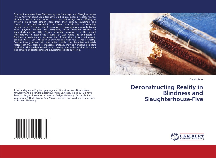 Deconstructing Reality in Blindness and Slaughterhouse-Five