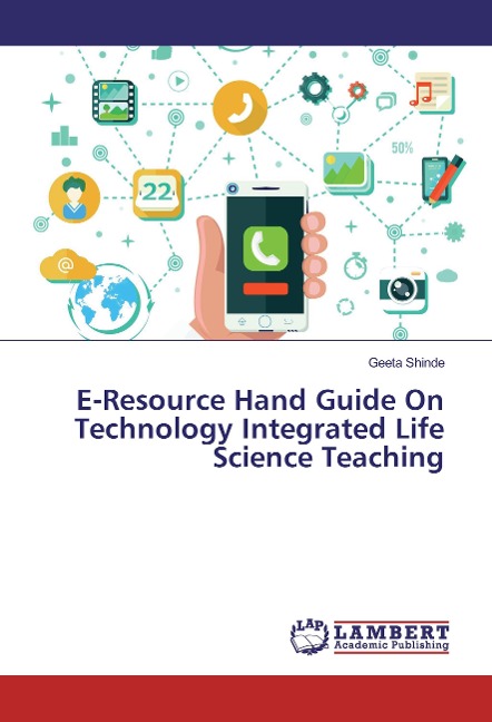 E-Resource Hand Guide On Technology Integrated Life Science Teaching