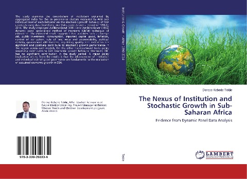 The Nexus of Institution and Stochastic Growth in Sub- Saharan Africa: Evidence from Dynamic Panel Data Analysis