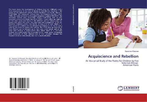 Acquiscience and Rebellion: An Analytical Study of the Poetry for Children by Five Selected African American Poets