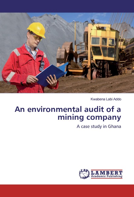 An environmental audit of a mining company: A case study in Ghana