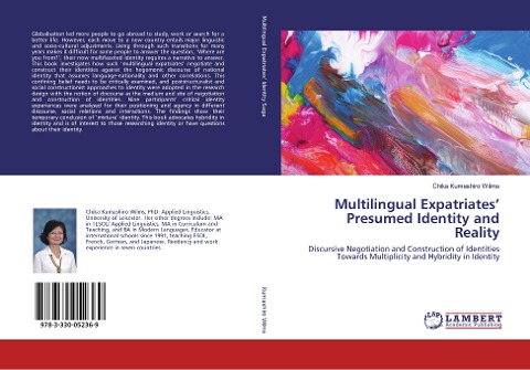 Multilingual Expatriates Presumed Identity and Reality: Discursive Negotiation and Construction of Identities Towards Multiplicity and Hybridity in Identity